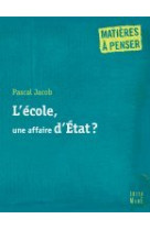 L' école, une affaire d'état ?