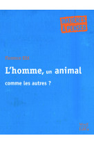 L'homme, un animal comme les autres ?