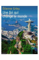 Une foi qui change le monde