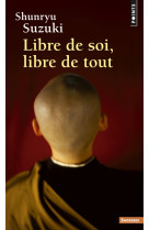 Libre de soi, libre de tout