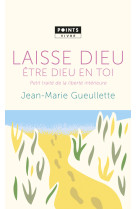 Laisse dieu être dieu en toi