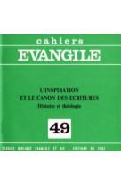 Cahiers evangile numero 49 l'inspiration et le canon des ecritures