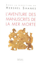 L'aventure des manus. de la mer morte