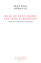 Mais ou sont passes les indo-europeens ?