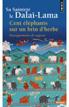 Cent elephants sur un brin d'herbe - enseignements de sagesse