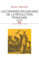 Les origines religieuses de la revolution francaise (1560-1791)