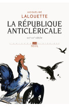 Republique anticlericale (la)