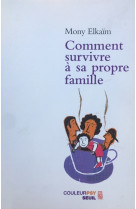 Comment survivre a sa propre famille