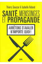 Sante mensonges et propagande