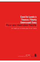 Pour une revolution fiscale - un impot sur le revenu pour le xxie siecle