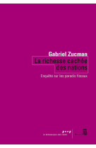 La richesse cachee des nations - enquete sur les paradis fiscaux