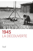 1945. la decouverte