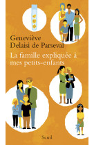 La famille expliquee a mes petits-enfants