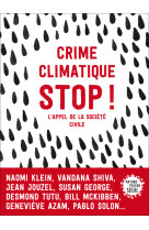 Crime climatique stop ! - l'appel de la societe civile