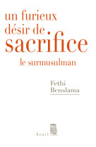 Un furieux desir de sacrifice. le surmusulm an