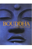 Bouddha la sagesse orientale