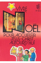 Vivre noel pour accueillir jesus christ aujourd'hui annee b