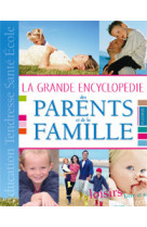 Grande encyclopedie des parents et de la famille (la)