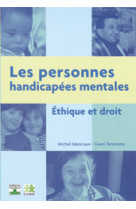 Personnes handicapées mentales: éthique et droit