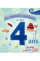 Le monde enchante de mes 4 ans - garcon