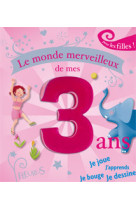 Le monde merveilleux de mes 3 ans - fille