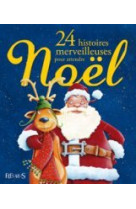 24 histoires merveilleuses pour attendre noël