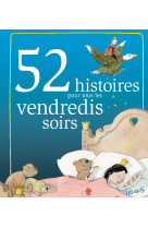 52 histoires pour tous les vendredis soirs