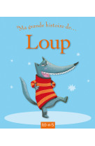 Ma grande histoire de loup