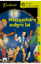 Cape et epee - mousquetaire malgre lui