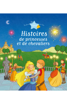 Histoires de princesses et de chevaliers