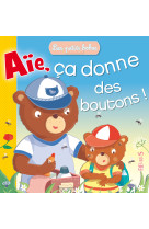 Aie, ca donne des boutons !