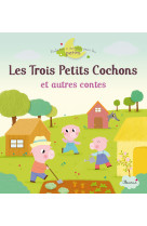 Les trois petits cochons et autres contes