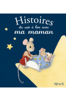 Histoires du soir à lire avec ma maman