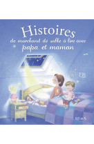 Histoires du marchand de sable à lire avec papa et maman