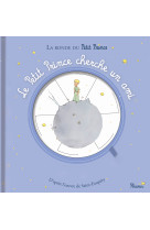 Le petit prince cherche un ami