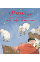 Histoires pour s'endormir à lire avec papa et maman