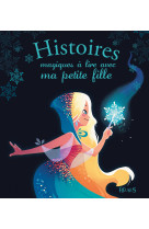 Histoires magiques à lire avec ma petite fille