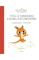 Titou le kangourou a du mal à se concentrer