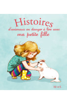 Histoires d'animaux en danger à lire avec ma petite fille