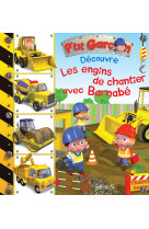 Les engins de chantier avec barnabé, tome 5