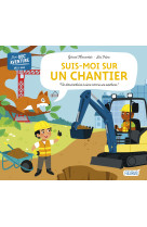 Suis-moi sur un chantier