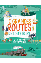 10 grandes routes de l'histoire