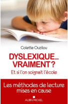 Dyslexique... vraiment ?