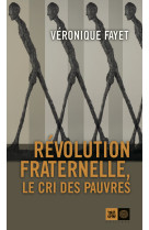 Revolution fraternelle - le cri des pauvres