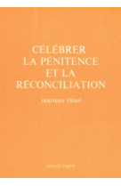 Célébrer la pénitence et la réconciliation pour le célébrant