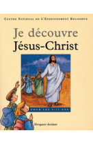 Je decouvre jesus-christ - relie