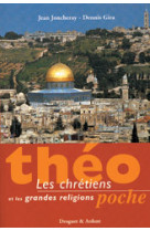 Chretiens et grandes religions (les)