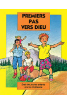 Premiers pas vers dieu