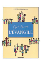 Gestuer l'evangile