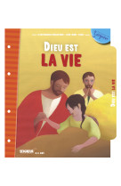 8-11 ans - module 11 - dieu est la vie